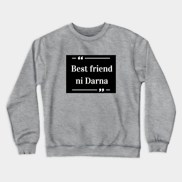 filipina humor - best friend ni Darna Crewneck Sweatshirt by CatheBelan